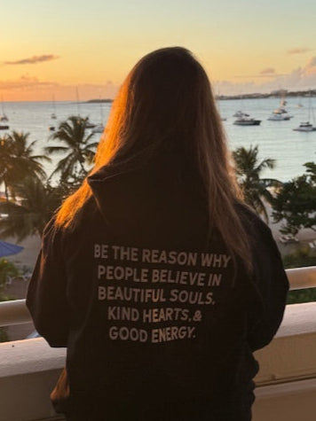 "Be The Reason People Believe in Beautiful Souls" Hoodie