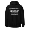 Be The Reason People Believe in Beautiful Souls Hoodie