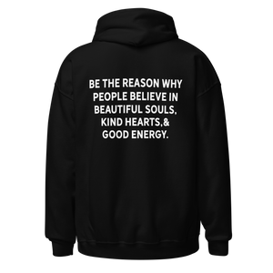 "Be The Reason People Believe in Beautiful Souls" Hoodie