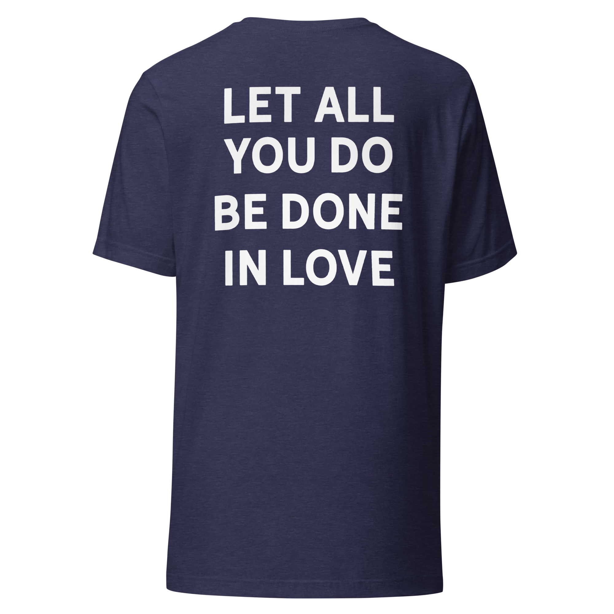 Let All You Do Be Done In Love