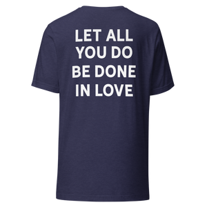 Let All You Do Be Done In Love