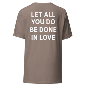 Let All You Do Be Done In Love